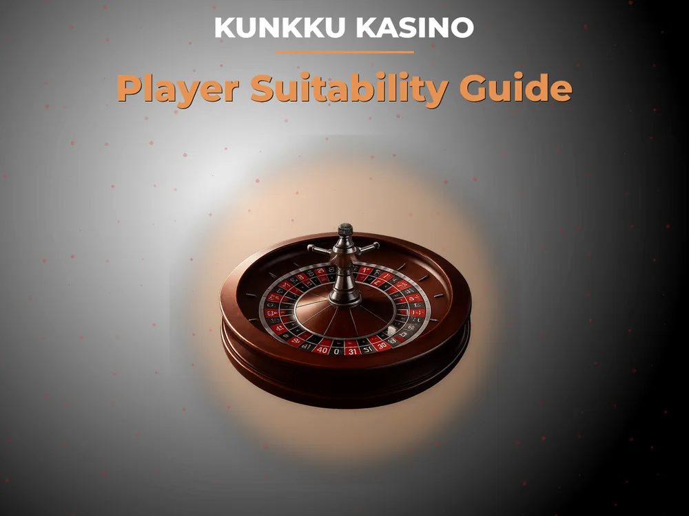 kunkku kasino - Player Suitability Guide
