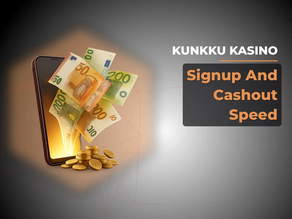 kunkku kasino - Signup And Cashout Speed