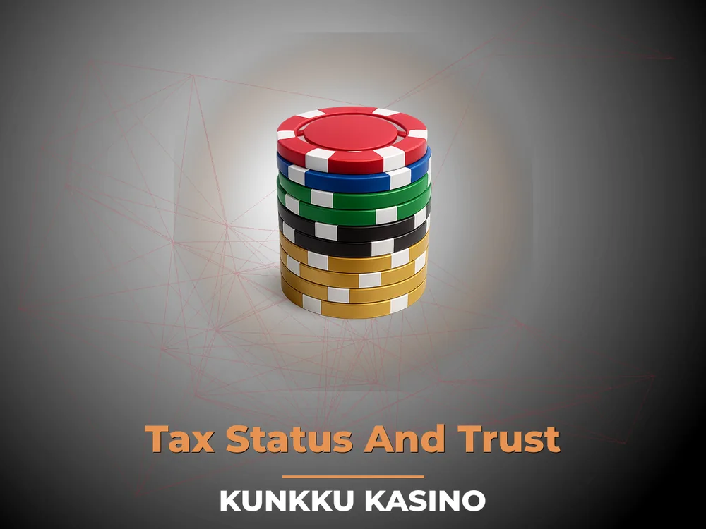 kunkku kasino - Tax Status And Trust