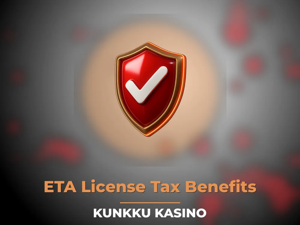 kunkku kasino - ETA License Tax Benefits