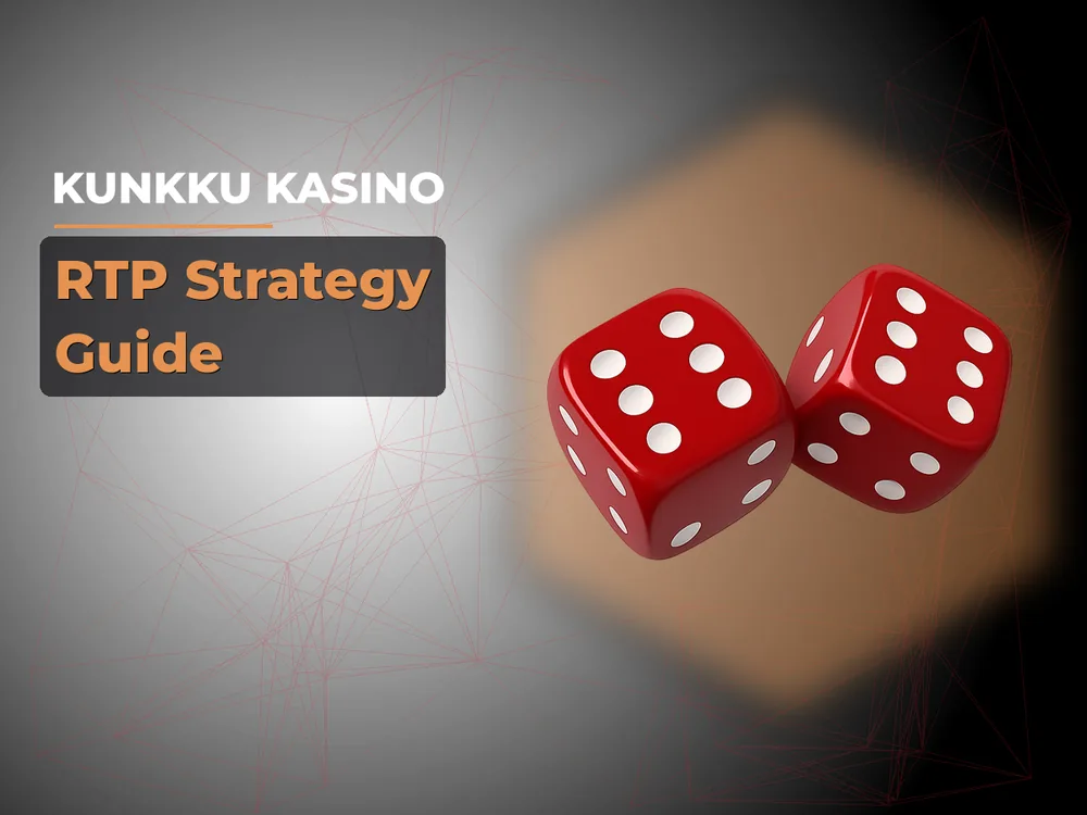 kunkku kasino - RTP Strategy Guide