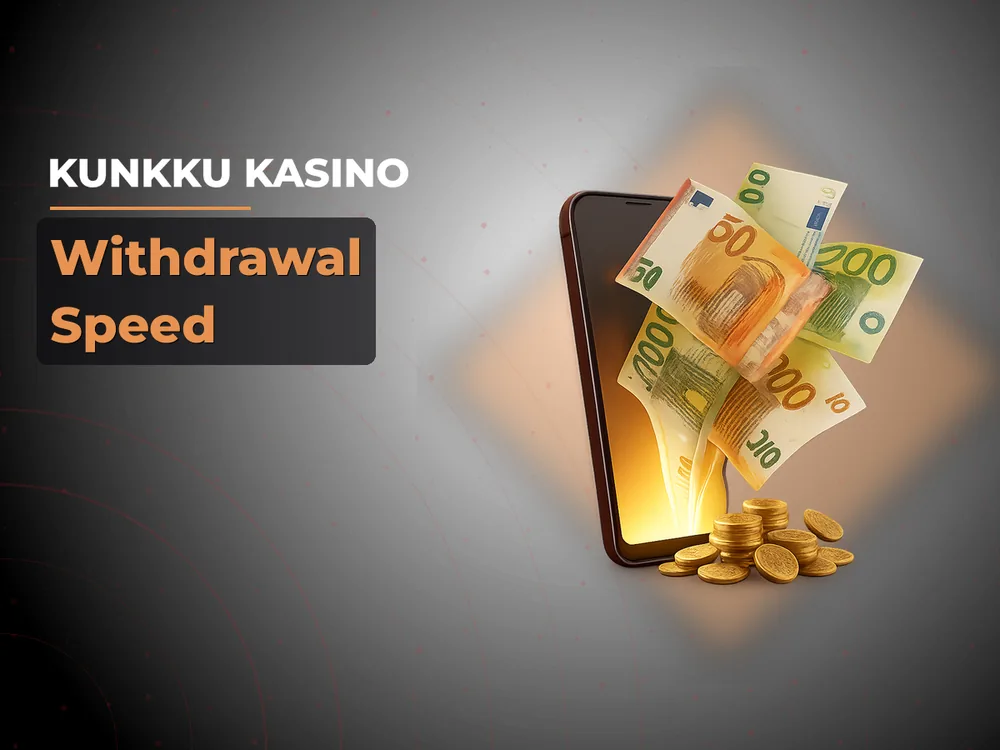 kunkku kasino - Withdrawal Speed