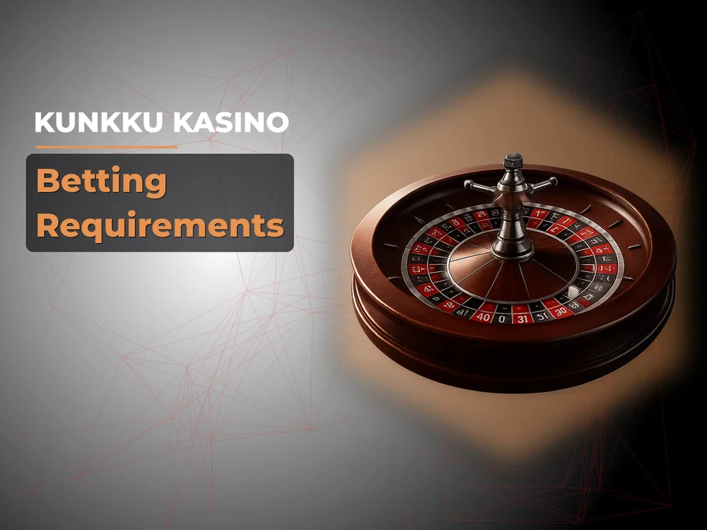 kunkku kasino - Betting Requirements