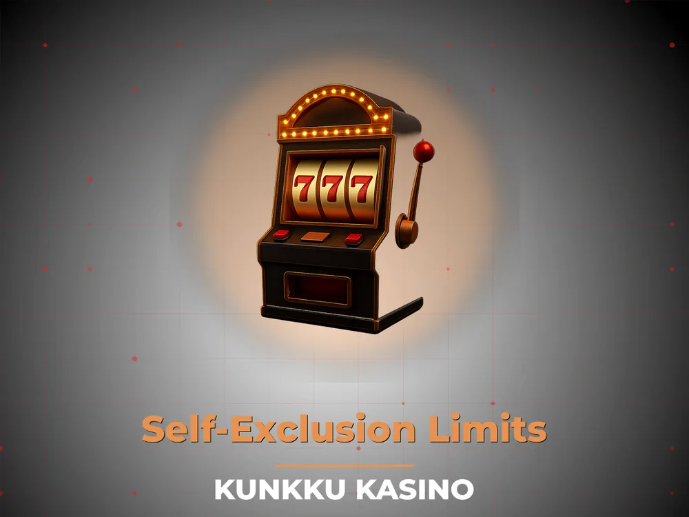 kunkku kasino - Self-Exclusion Limits